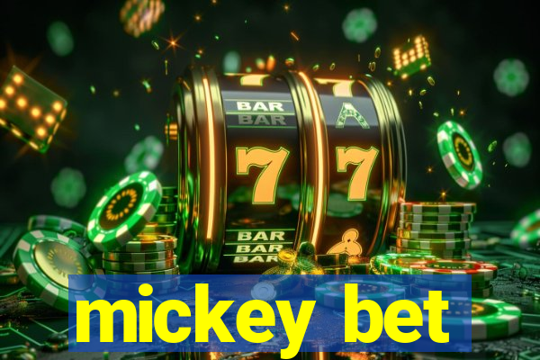 mickey bet